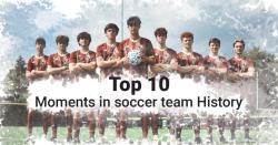 The Top 10 Moments in Soccer Team History